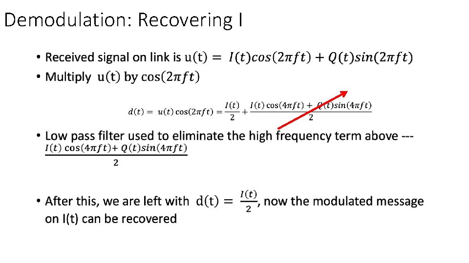 Demodulation: Recovering I • 