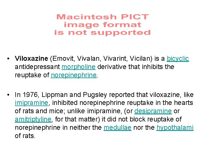  • Viloxazine (Emovit, Vivalan, Vivarint, Vicilan) is a bicyclic antidepressant morpholine derivative that