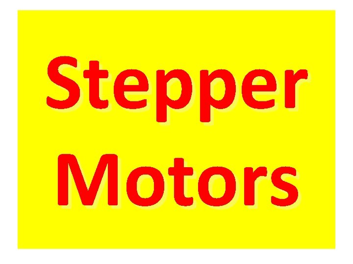 Stepper Motors 