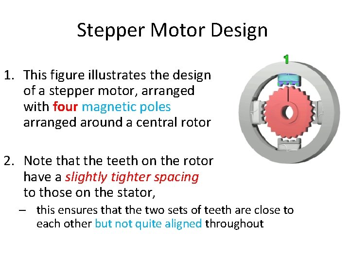 Stepper Motor Design 1. This figure illustrates the design of a stepper motor, arranged