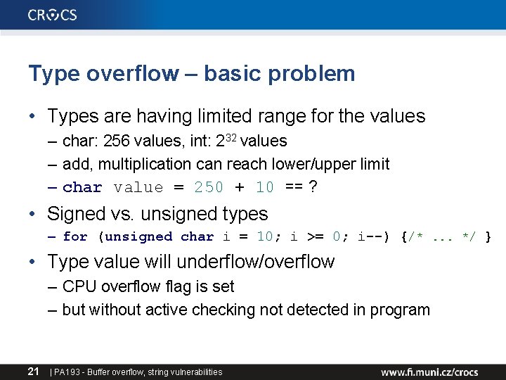 Type overflow – basic problem • Types are having limited range for the values Type overflow – basic problem • Types are having limited range for the values