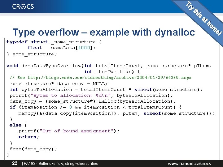 Tr y th is at h om e! Type overflow – example with dynalloc Tr y th is at h om e! Type overflow – example with dynalloc