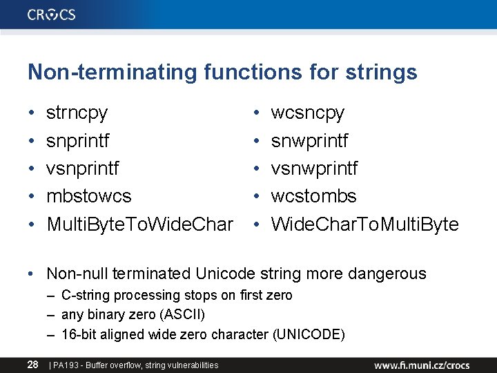 Non-terminating functions for strings • • • strncpy snprintf vsnprintf mbstowcs Multi. Byte. To. Non-terminating functions for strings • • • strncpy snprintf vsnprintf mbstowcs Multi. Byte. To.