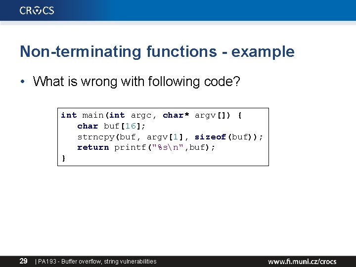 Non-terminating functions - example • What is wrong with following code? int main(int argc, Non-terminating functions - example • What is wrong with following code? int main(int argc,
