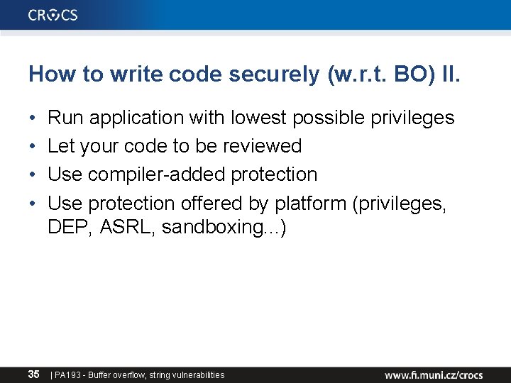 How to write code securely (w. r. t. BO) II. • • 35 Run How to write code securely (w. r. t. BO) II. • • 35 Run