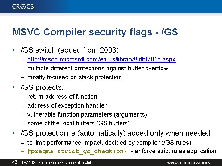 MSVC Compiler security flags - /GS • /GS switch (added from 2003) – http: MSVC Compiler security flags - /GS • /GS switch (added from 2003) – http: