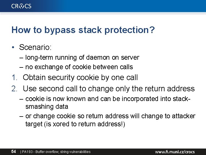 How to bypass stack protection? • Scenario: – long-term running of daemon on server How to bypass stack protection? • Scenario: – long-term running of daemon on server