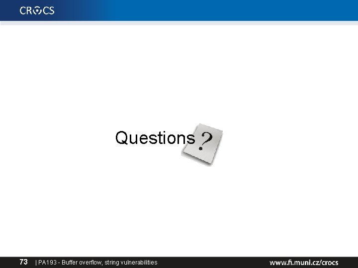 Questions 73 | PA 193 - Buffer overflow, string vulnerabilities Questions 73 | PA 193 - Buffer overflow, string vulnerabilities