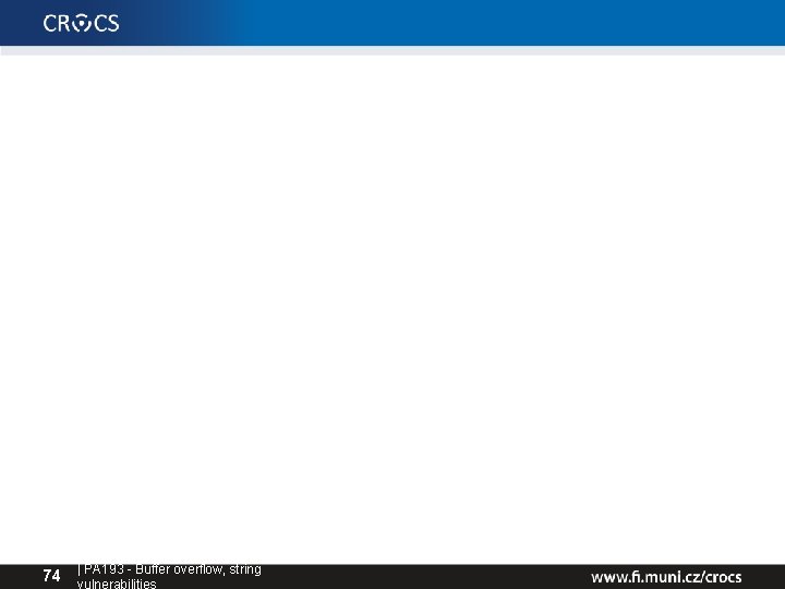 74 | PA 193 - Buffer overflow, string 74 | PA 193 - Buffer overflow, string