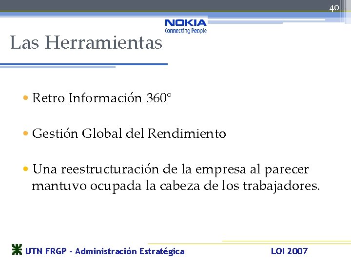 40 Las Herramientas • Retro Información 360° • Gestión Global del Rendimiento • Una