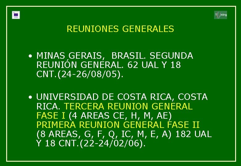 REUNIONES GENERALES • MINAS GERAIS, BRASIL. SEGUNDA REUNIÓN GENERAL. 62 UAL Y 18 CNT.