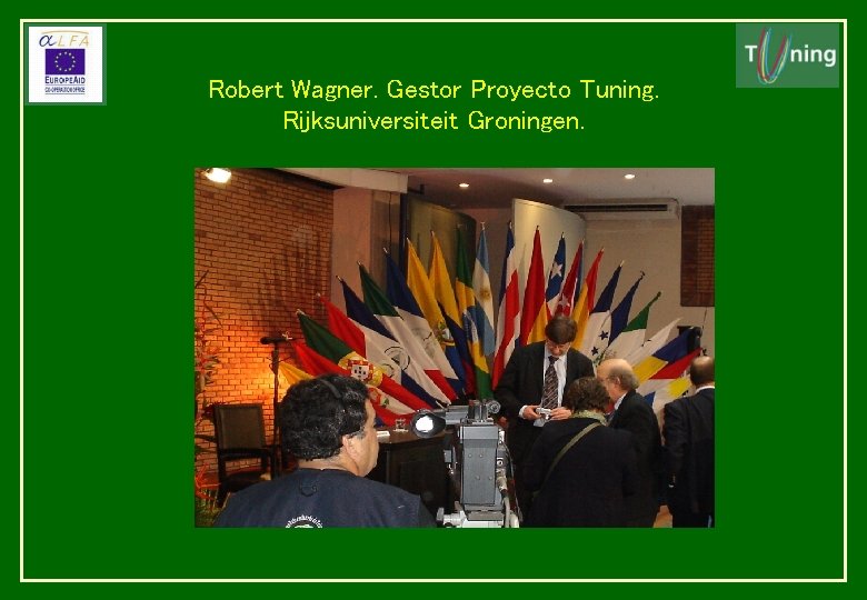 Robert Wagner. Gestor Proyecto Tuning. Rijksuniversiteit Groningen. 