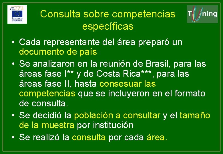 Consulta sobre competencias específicas • Cada representante del área preparó un documento de país