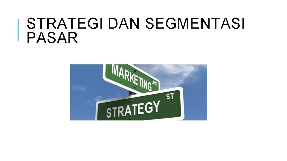 STRATEGI DAN SEGMENTASI PASAR 