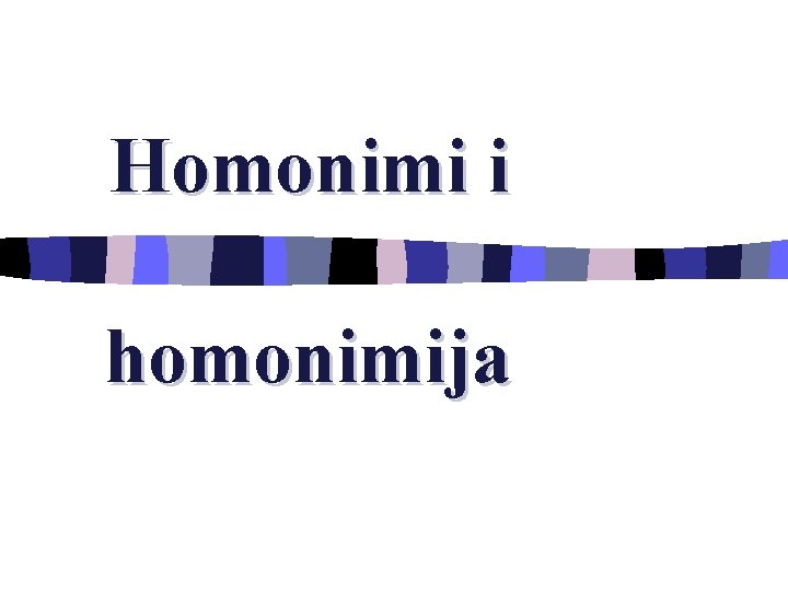 Homonimi i homonimija 