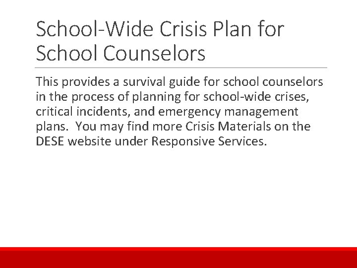 School-Wide Crisis Plan for School Counselors This provides a survival guide for school counselors