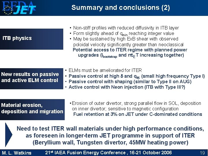 Summary and conclusions (2) • Non-stiff profiles with reduced diffusivity in ITB layer •