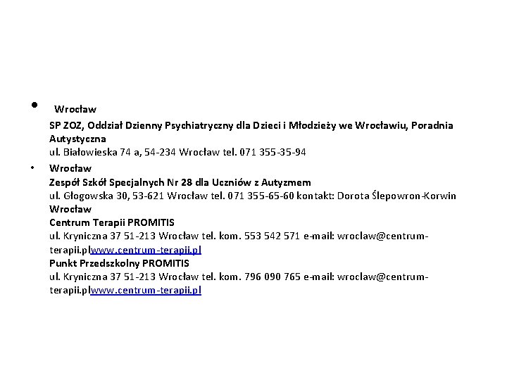  • Wrocław • SP ZOZ, Oddział Dzienny Psychiatryczny dla Dzieci i Młodzieży we