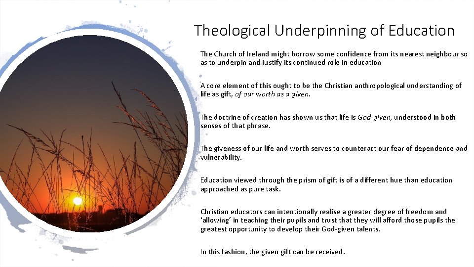 Theological Underpinning of Education The Church of Ireland might borrow some confidence from its