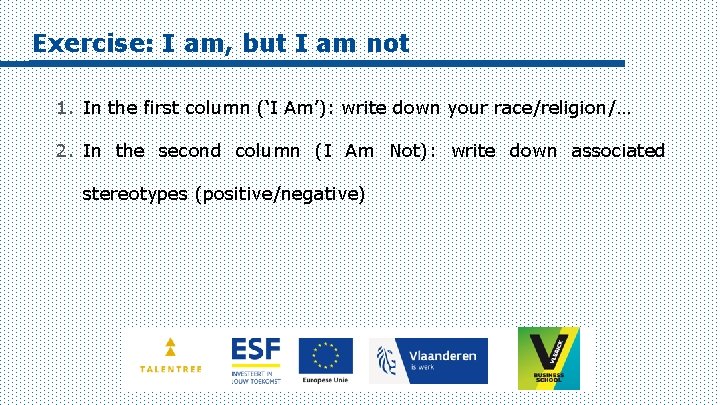 Exercise: I am, but I am not 1. In the first column (‘I Am’):