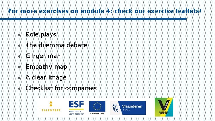 For more exercises on module 4: check our exercise leaflets! ● Role plays ●