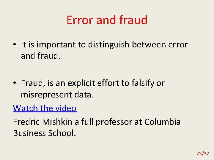 Error and fraud • It is important to distinguish between error and fraud. •