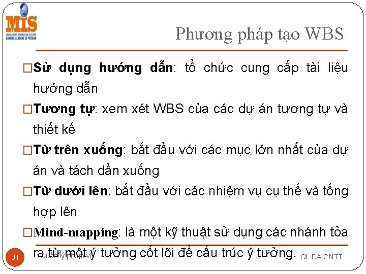 Phương pháp tạo WBS �Sử dụng hướng dẫn: tổ chức cung cấp tài liệu