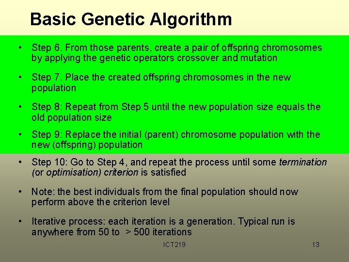 Basic Genetic Algorithm • Step 6. From those parents, create a pair of offspring