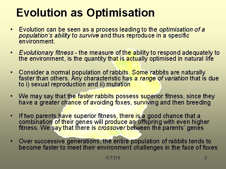 Evolution as Optimisation • Evolution can be seen as a process leading to the