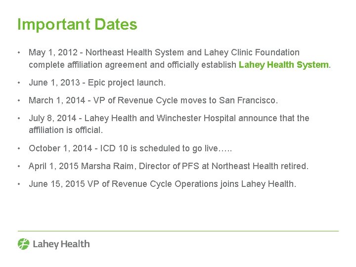 Important Dates • May 1, 2012 - Northeast Health System and Lahey Clinic Foundation
