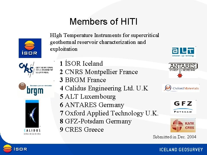Members of HITI HIgh Temperature Instruments for supercritical geothermal reservoir characterization and exploitation 1