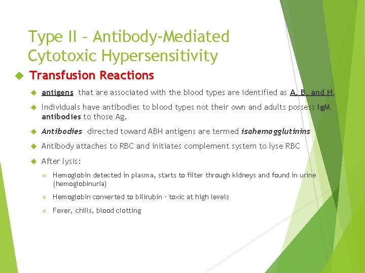 Type II – Antibody-Mediated Cytotoxic Hypersensitivity Transfusion Reactions antigens that are associated with the