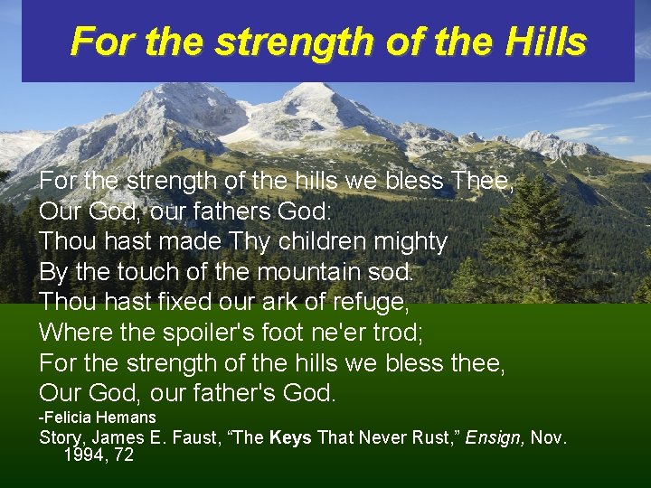 Hymn of the Vaudois Mountaineers For the strength of the Hills in Times of