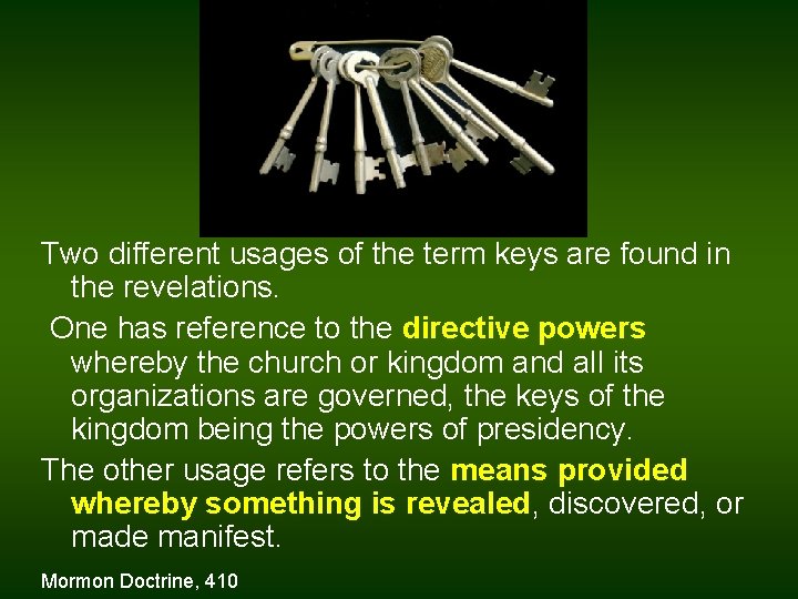 Two different usages of the term keys are found in the revelations. One has