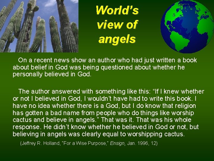 World’s view of angels On a recent news show an author who had just