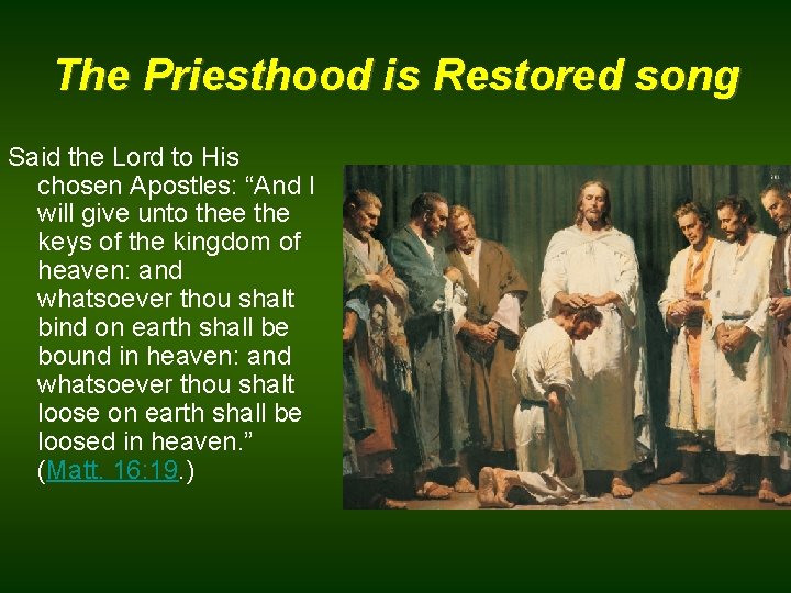 The Priesthood is Restored song Said the Lord to His chosen Apostles: “And I