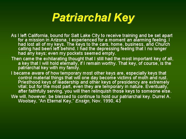 Patriarchal Key As I left California, bound for Salt Lake City to receive training