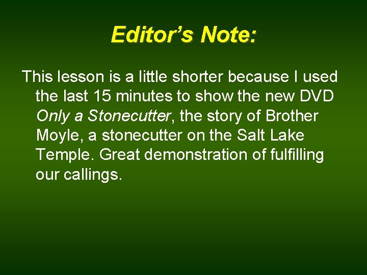 Editor’s Note: This lesson is a little shorter because I used the last 15