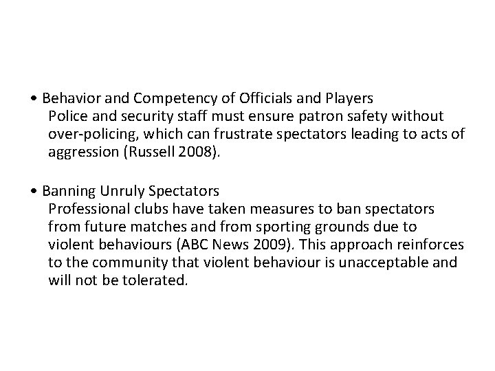  • Behavior and Competency of Officials and Players Police and security staff must