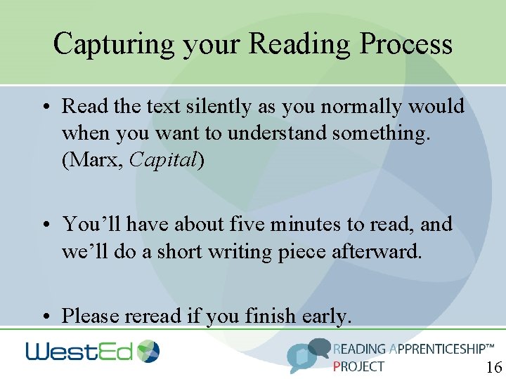 Capturing your Reading Process • Read the text silently as you normally would when