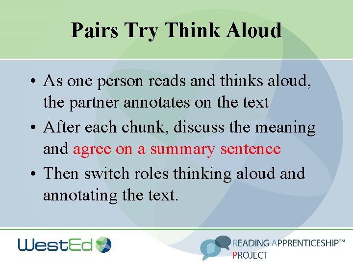 Pairs Try Think Aloud • As one person reads and thinks aloud, the partner