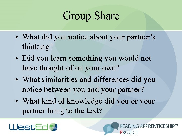 Group Share • What did you notice about your partner’s thinking? • Did you