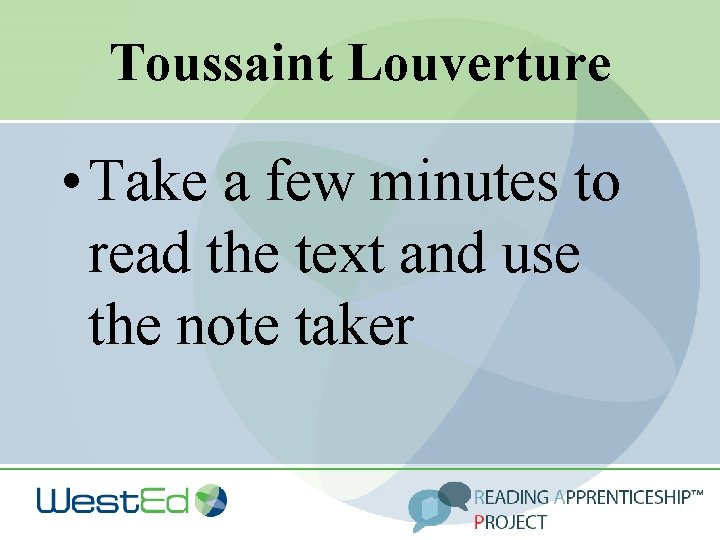 Toussaint Louverture • Take a few minutes to read the text and use the