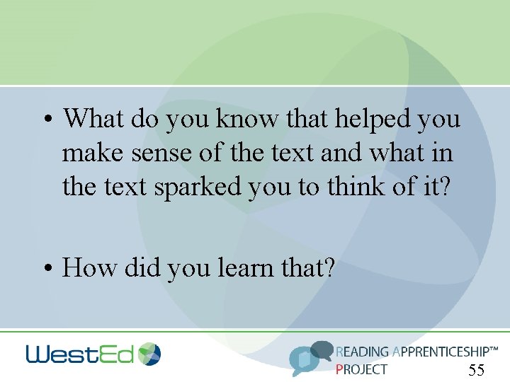  • What do you know that helped you make sense of the text