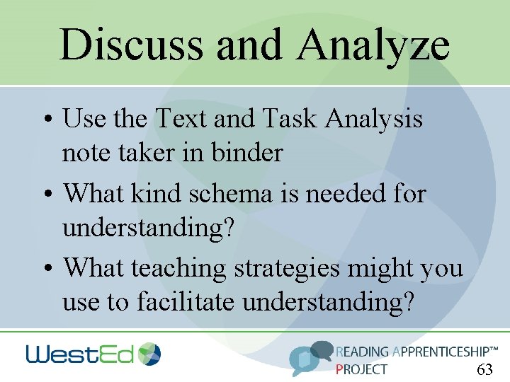 Discuss and Analyze • Use the Text and Task Analysis note taker in binder
