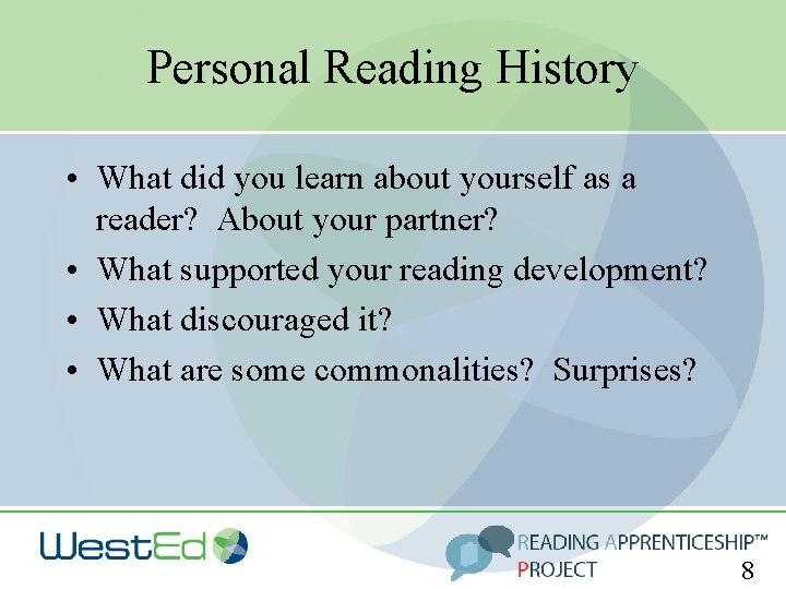 Personal Reading History • What did you learn about yourself as a reader? About