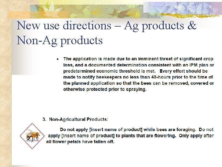 New use directions – Ag products & Non-Ag products New use directions – Ag products & Non-Ag products