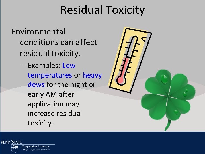 Residual Toxicity Click to edit Master title style Environmental conditions affecttext styles • Click Residual Toxicity Click to edit Master title style Environmental conditions affecttext styles • Click