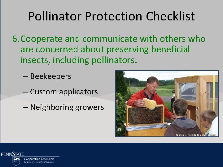 Pollinator Protection Checklist Click to edit Master title style 6. Cooperate and communicate with