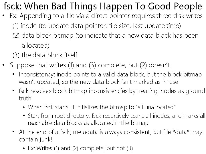 fsck: When Bad Things Happen To Good People • Ex: Appending to a file